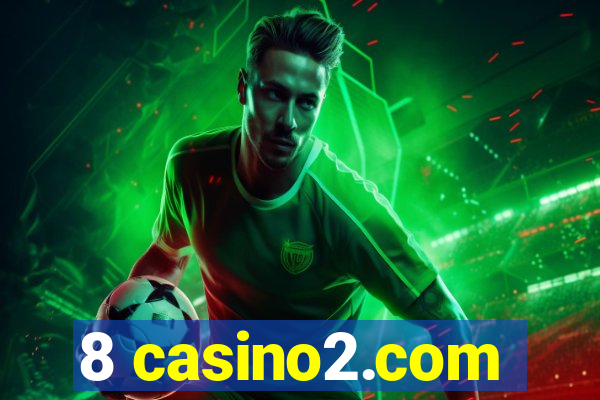 8 casino2.com